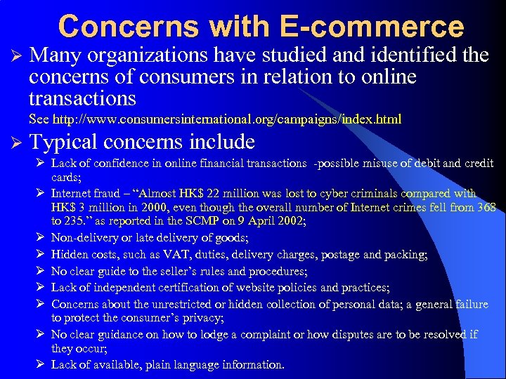 Concerns with E-commerce Ø Many organizations have studied and identified the concerns of consumers