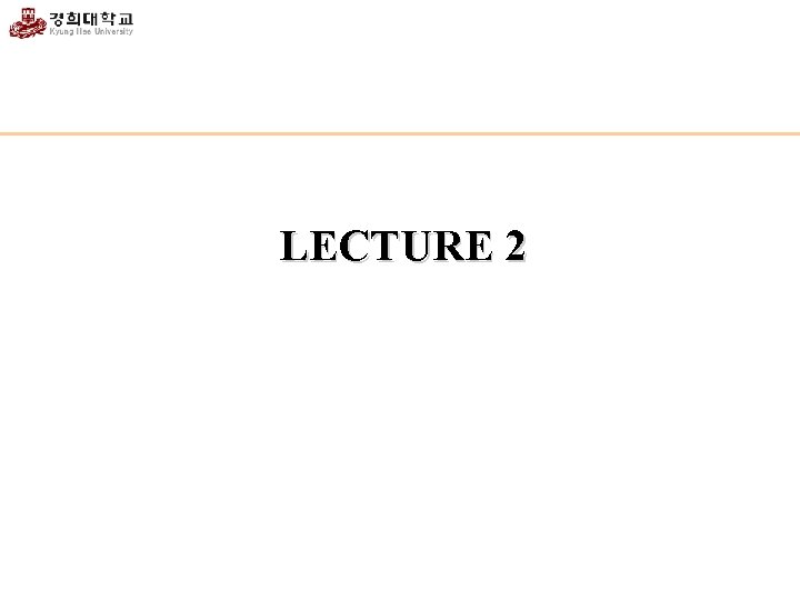 LECTURE 2 