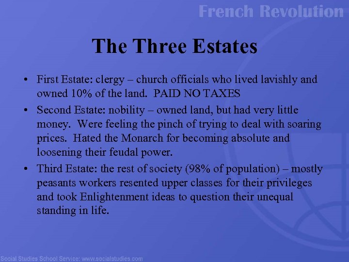 The Three Estates • First Estate: clergy – church officials who lived lavishly and