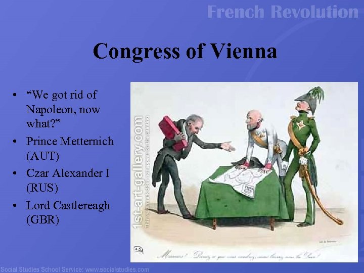 Congress of Vienna • “We got rid of Napoleon, now what? ” • Prince