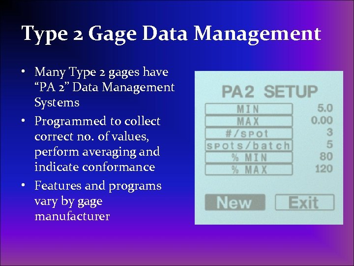 Type 2 Gage Data Management • Many Type 2 gages have “PA 2” Data