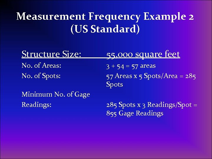 Measurement Frequency Example 2 (US Standard) Structure Size: 55, 000 square feet No. of