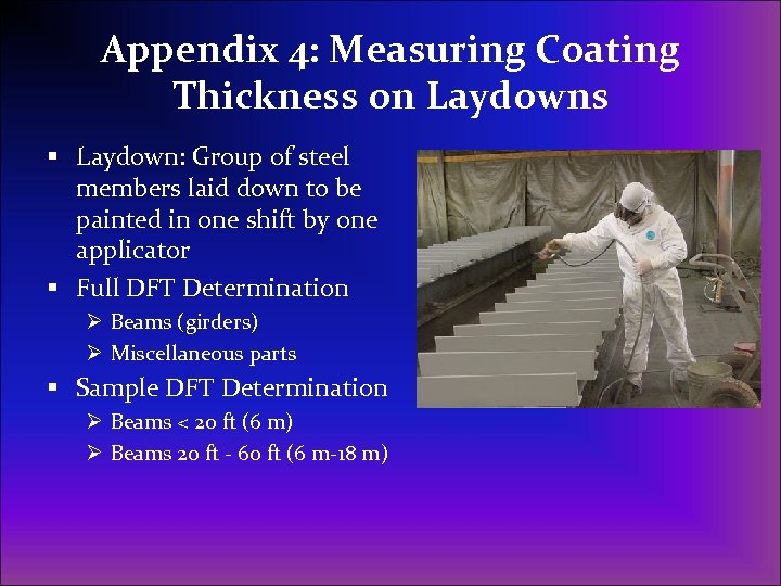 Appendix 4: Measuring Coating Thickness on Laydowns § Laydown: Group of steel members laid