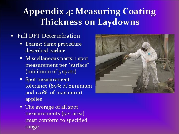 Appendix 4: Measuring Coating Thickness on Laydowns § Full DFT Determination § Beams: Same