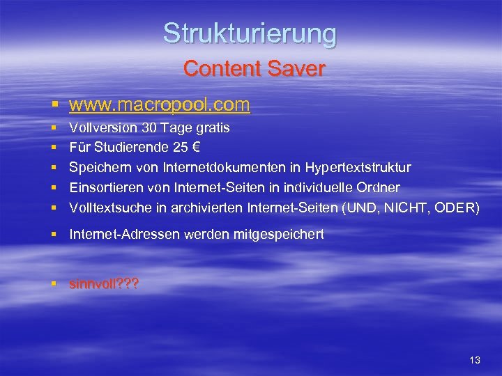 Strukturierung Content Saver § www. macropool. com § § § Vollversion 30 Tage gratis