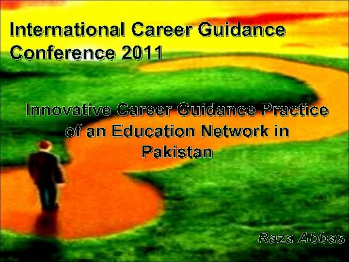 International Career Guidance Conference 2011 Innovative Career Guidance Practice of an Education Network in