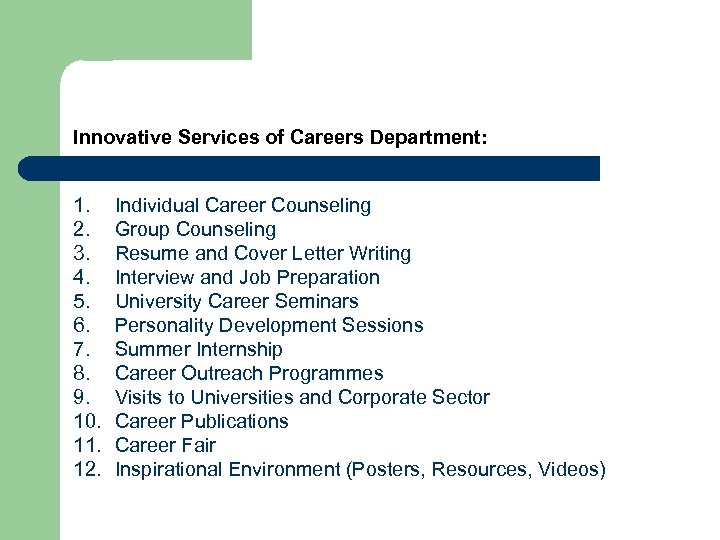 Innovative Services of Careers Department: 1. 2. 3. 4. 5. 6. 7. 8. 9.