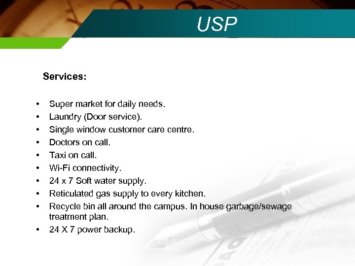 USP Services: • • • Super market for daily needs. Laundry (Door service). Single