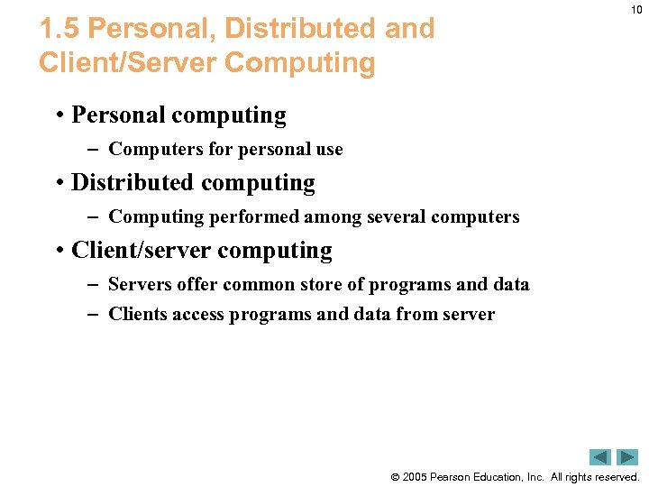 1. 5 Personal, Distributed and Client/Server Computing 10 • Personal computing – Computers for