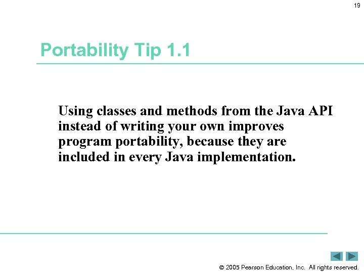 19 Portability Tip 1. 1 Using classes and methods from the Java API instead