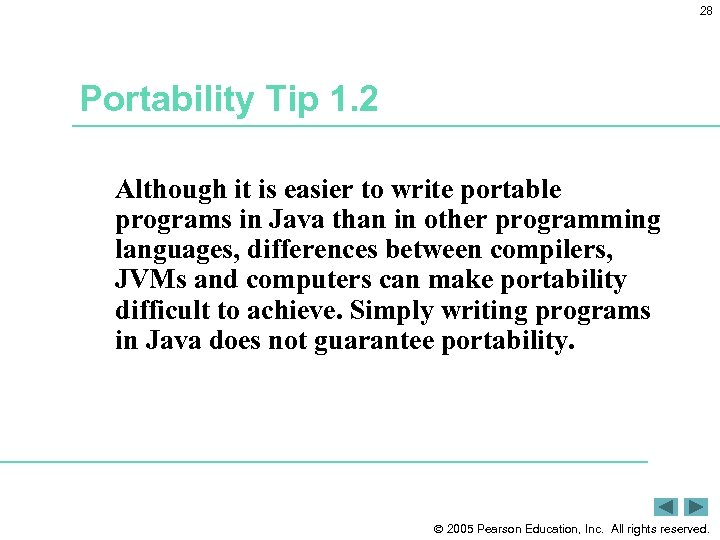 28 Portability Tip 1. 2 Although it is easier to write portable programs in