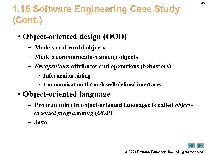 1. 16 Software Engineering Case Study (Cont. ) 45 • Object-oriented design (OOD) –
