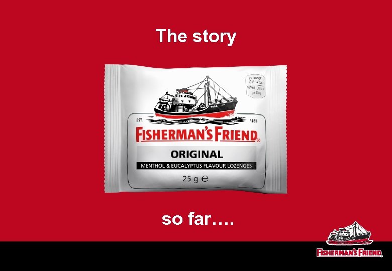 The story so far…. 