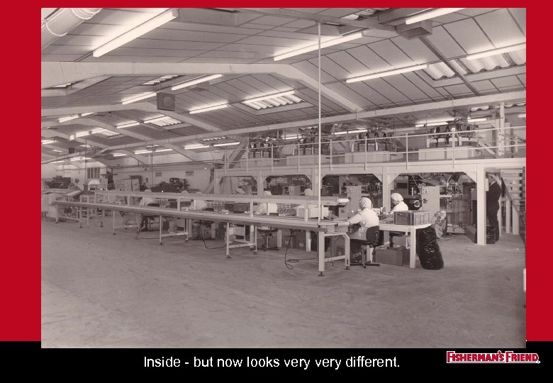 Inside - but now looks very different. 