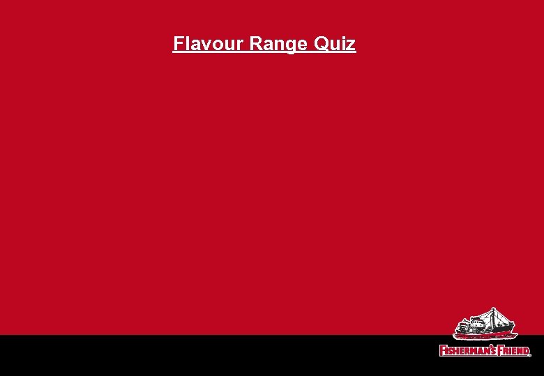 Flavour Range Quiz 