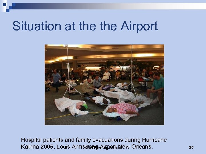 Situation at the Airport Hospital patients and family evacuations during Hurricane Katrina 2005, Louis