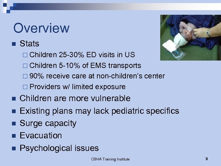 Overview n Stats ¨ Children 25 -30% ED visits in US ¨ Children 5