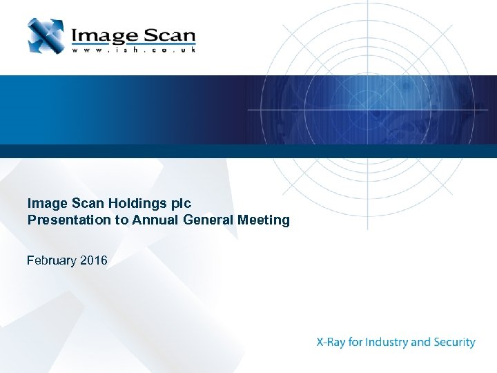 Image Scan Holdings plc Presentation to Annual General