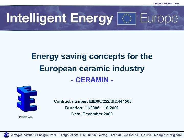 www. ceramin. eu Energy saving concepts for the European ceramic industry - CERAMIN Contract