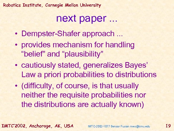 Robotics Institute, Carnegie Mellon University next paper. . . • Dempster-Shafer approach. . .