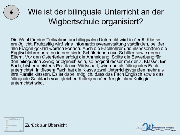 4 Wie ist der bilinguale Unterricht an der Wigbertschule organisiert? Die Wahl für eine