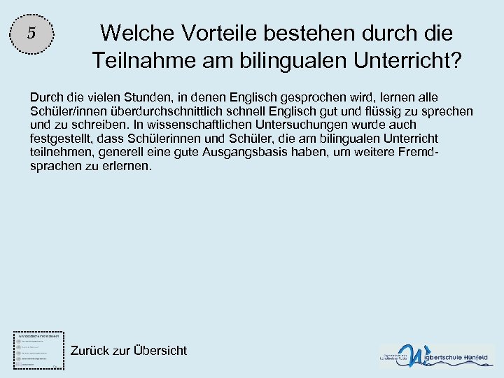 5 Welche Vorteile bestehen durch die Teilnahme am bilingualen Unterricht? Durch die vielen Stunden,