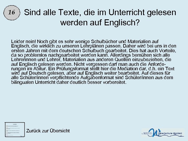 16 Sind alle Texte, die im Unterricht gelesen werden auf Englisch? Leider nein! Noch