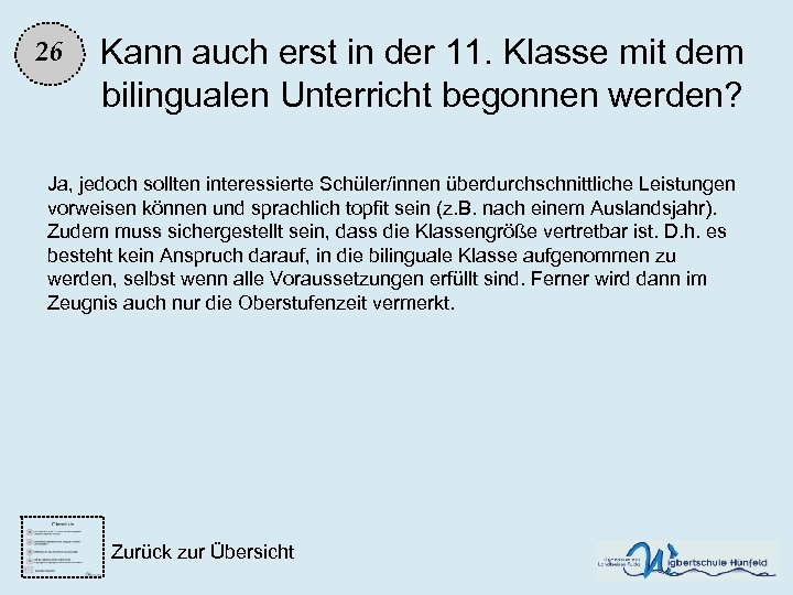 26 Kann auch erst in der 11. Klasse mit dem bilingualen Unterricht begonnen werden?