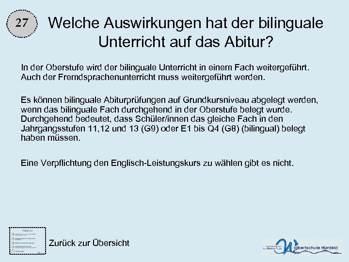 27 Welche Auswirkungen hat der bilinguale Unterricht auf das Abitur? In der Oberstufe wird
