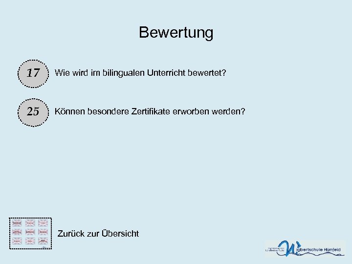 Bewertung 17 Wie wird im bilingualen Unterricht bewertet? 25 Können besondere Zertifikate erworben werden?