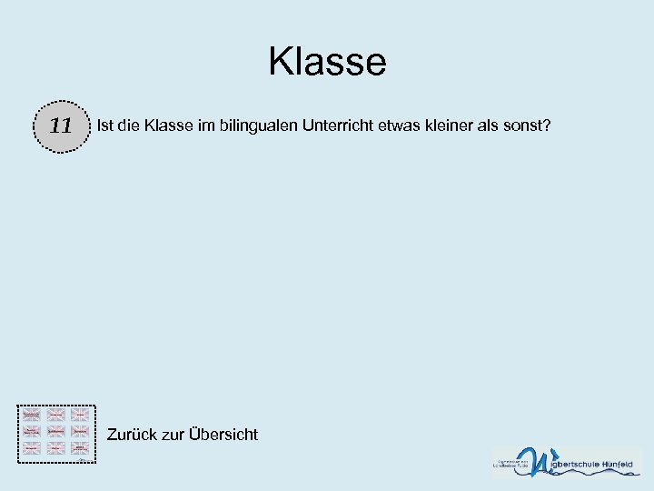 Klasse 11 Ist die Klasse im bilingualen Unterricht etwas kleiner als sonst? Zurück zur
