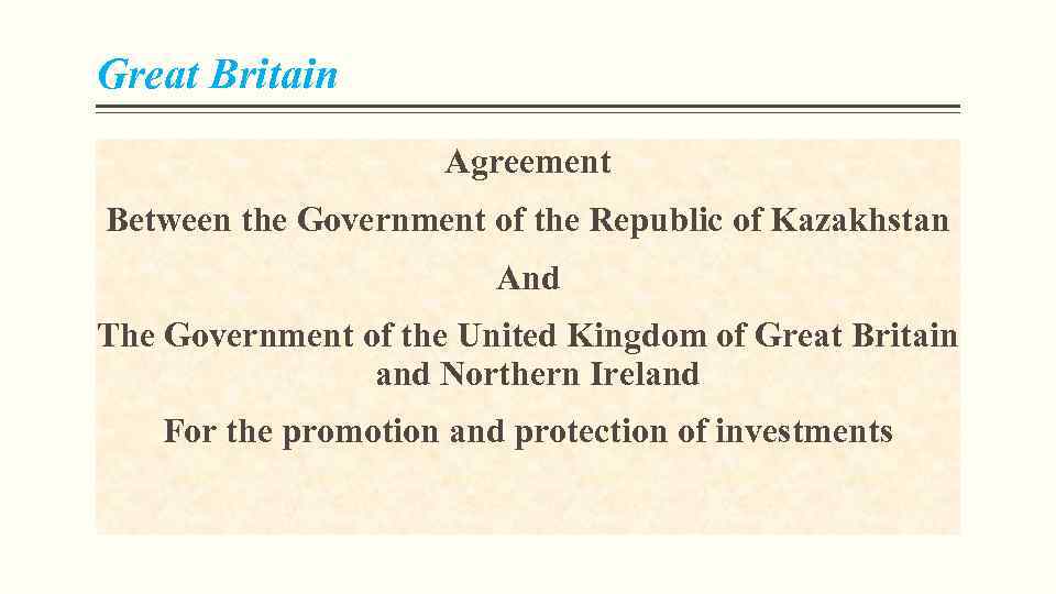 Great Britain Agreement Between the Government of the Republic of Kazakhstan And The Government