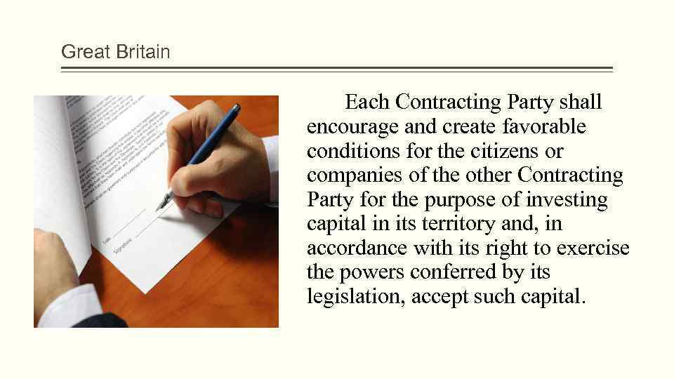 Great Britain Each Contracting Party shall encourage and create favorable conditions for the citizens
