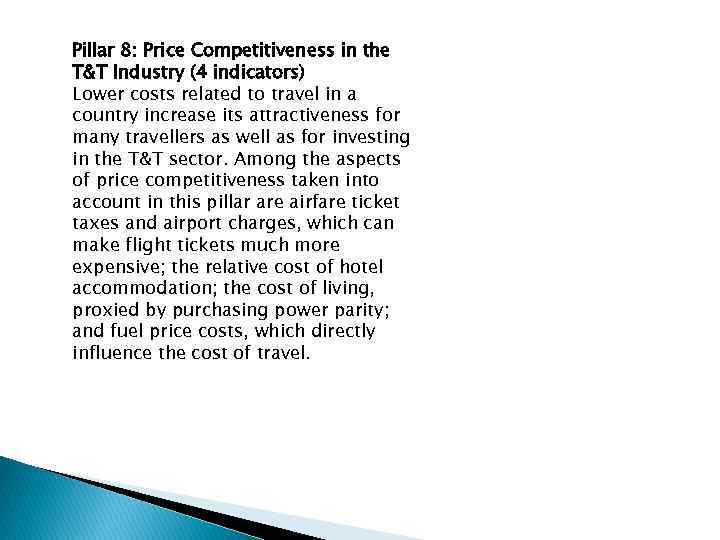 Pillar 8: Price Competitiveness in the T&T Industry (4 indicators) Lower costs related to