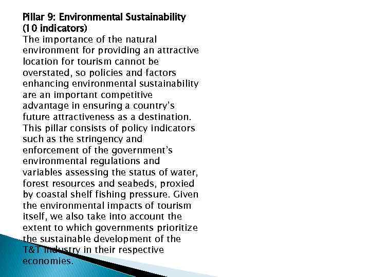 Pillar 9: Environmental Sustainability (10 indicators) The importance of the natural environment for providing