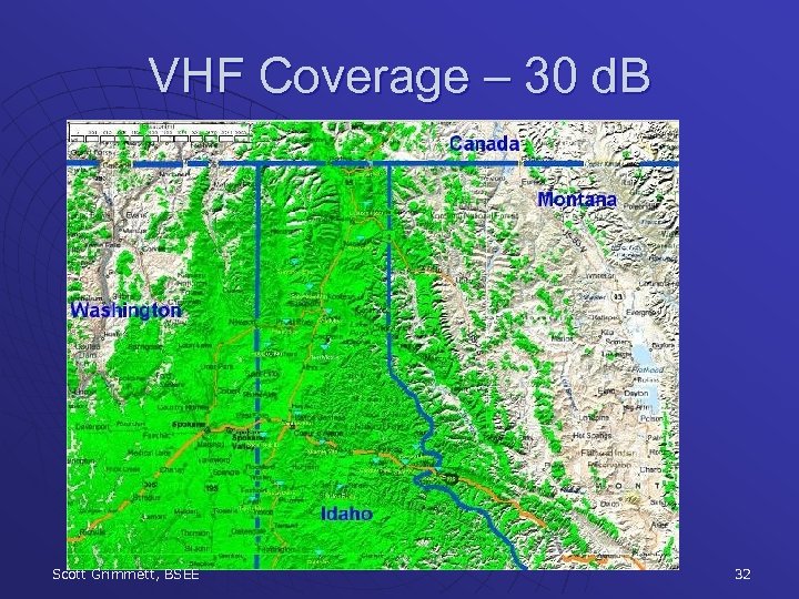 VHF Coverage – 30 d. B Scott Grimmett, BSEE 32 
