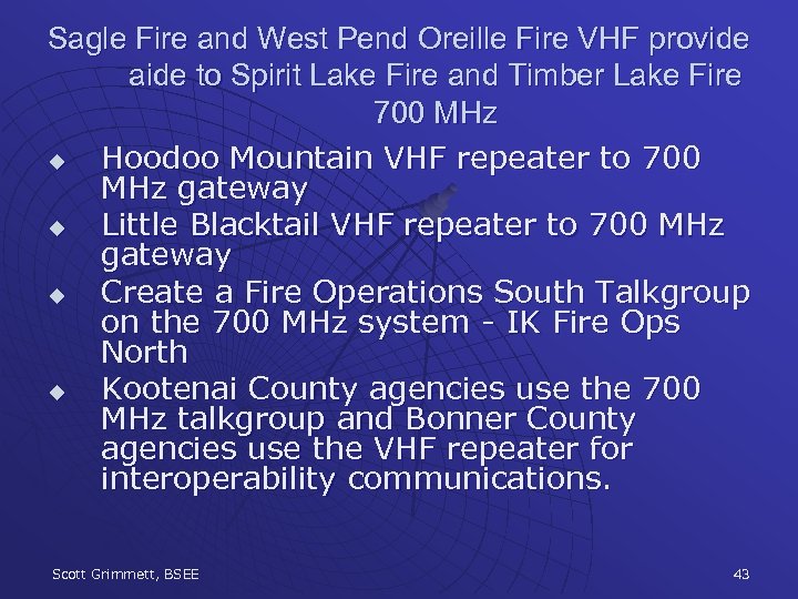 Sagle Fire and West Pend Oreille Fire VHF provide aide to Spirit Lake Fire