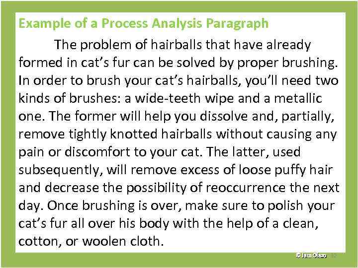 Example of a Process Analysis Paragraph The problem of hairballs that have already formed