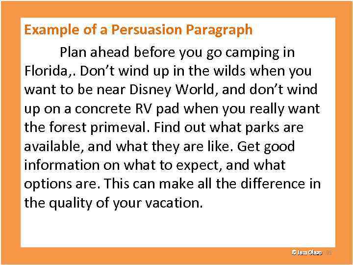 Example of a Persuasion Paragraph Plan ahead before you go camping in Florida, .