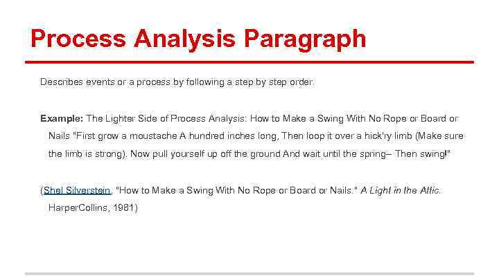 Process Analysis Paragraph Describes events or a process by following a step by step