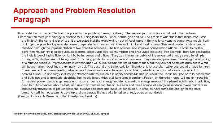 Approach and Problem Resolution Paragraph It is divided in two parts. The first one