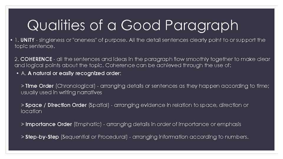 Qualities of a Good Paragraph • 1. UNITY - singleness or 