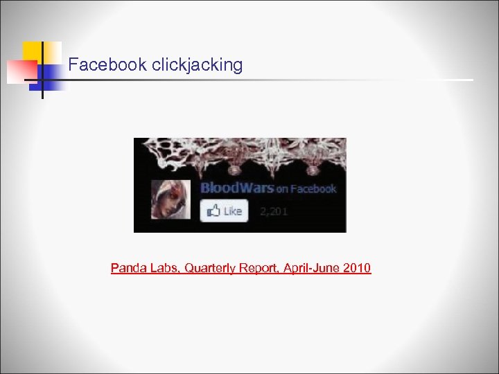 Facebook clickjacking Panda Labs, Quarterly Report, April-June 2010 