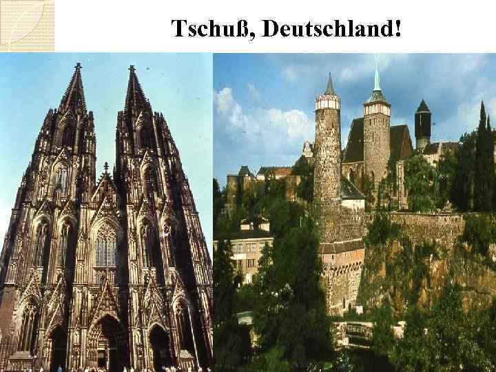 Tschuß, Deutschland! 