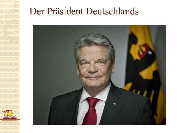 Der Präsident Deutschlands 