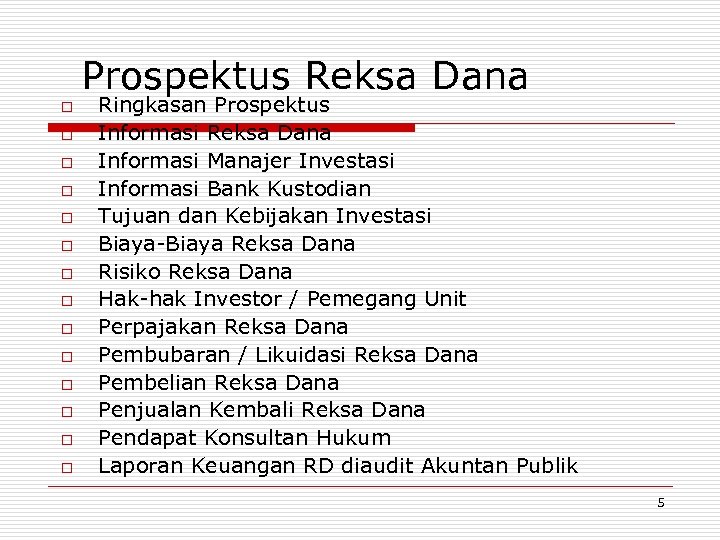 Prospektus Reksa Dana o o o o Ringkasan Prospektus Informasi Reksa Dana Informasi Manajer