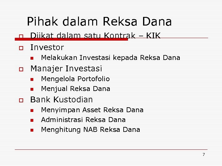 Pihak dalam Reksa Dana o o Diikat dalam satu Kontrak – KIK Investor n