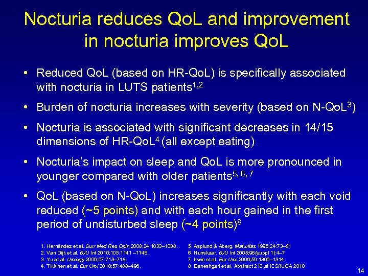 Nocturia reduces Qo. L and improvement in nocturia improves Qo. L • Reduced Qo.