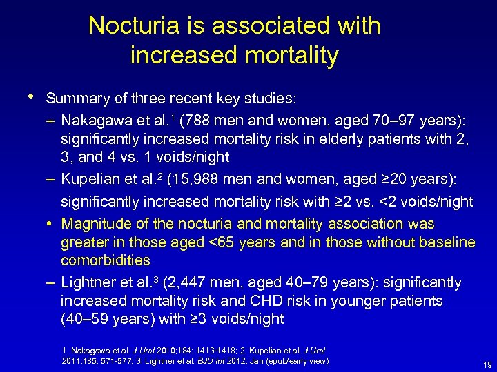 Nocturia is associated with increased mortality • Summary of three recent key studies: –