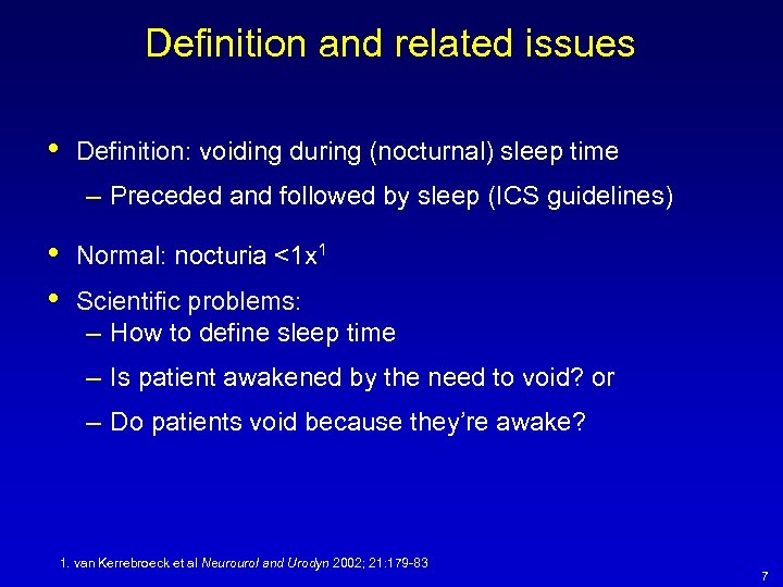 Definition and related issues • Definition: voiding during (nocturnal) sleep time – Preceded and